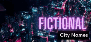 Fictional City Names
