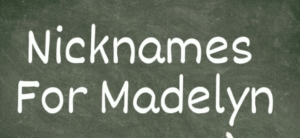 Nicknames For Madelyn