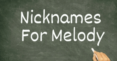 Nicknames For Melody
