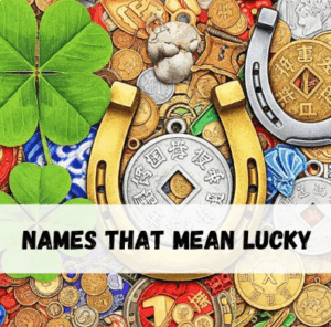 Names That Mean Lucky