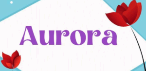 Nicknames for Aurora